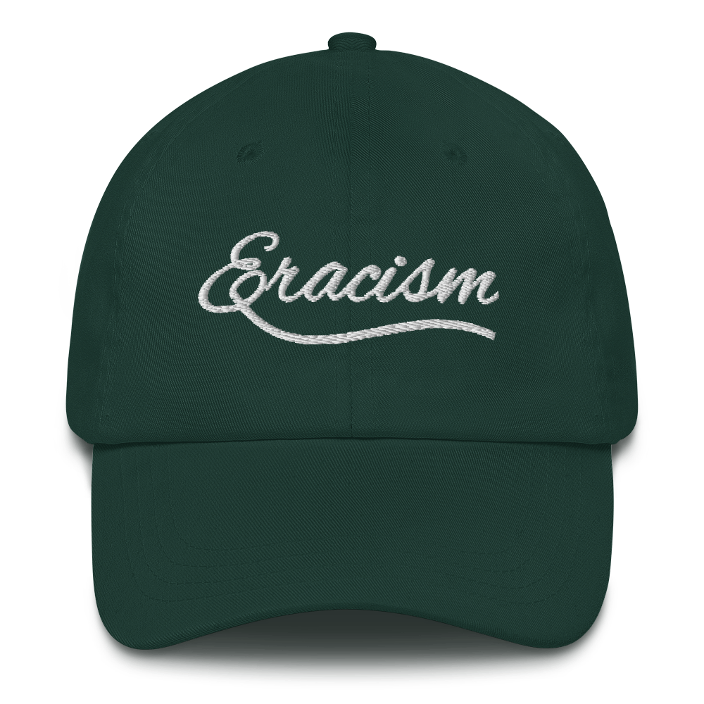 Eracism Hat / Eracism Dad Hat