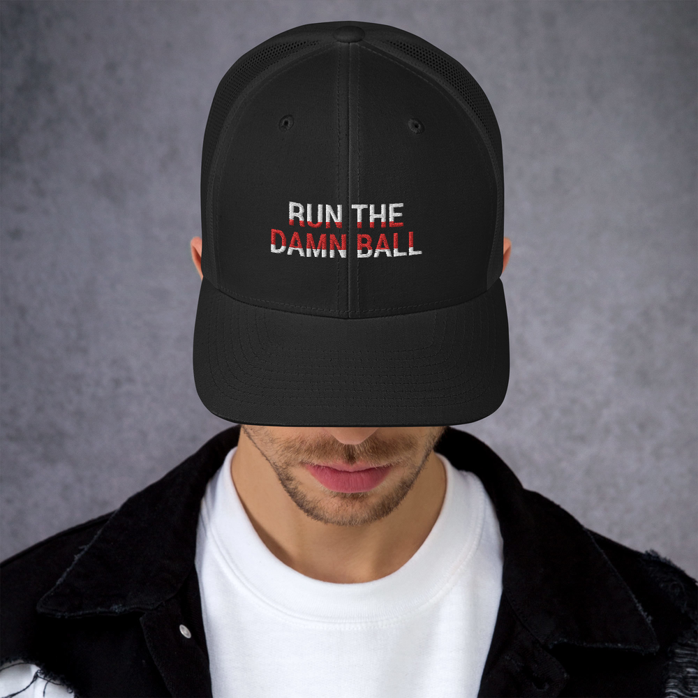 Run The Damn Ball Hat / Run The Damn Ball / Trucker Cap