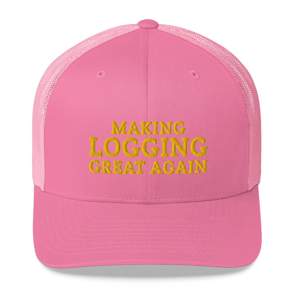 Making Logging Great Again hat / Trucker Cap