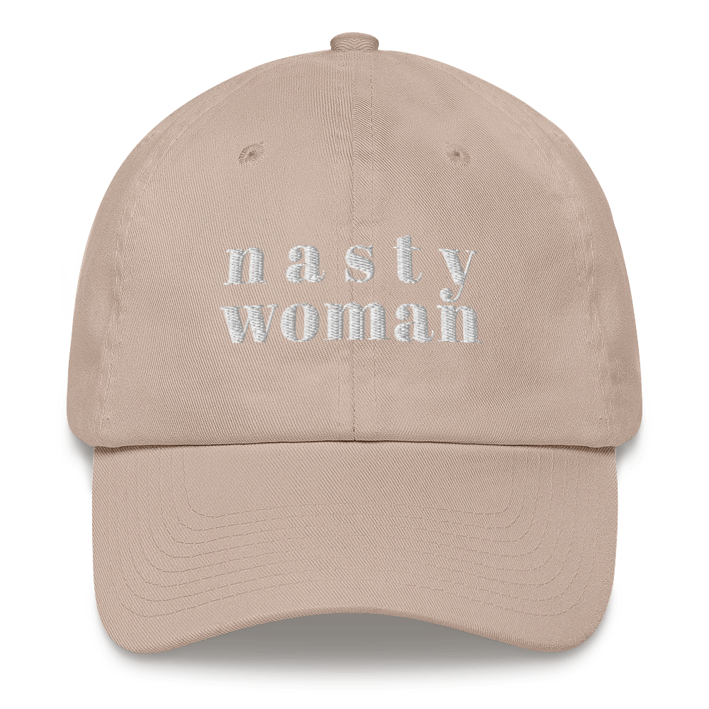 Nasty Woman Hat / Nasty Woman Dad Hat