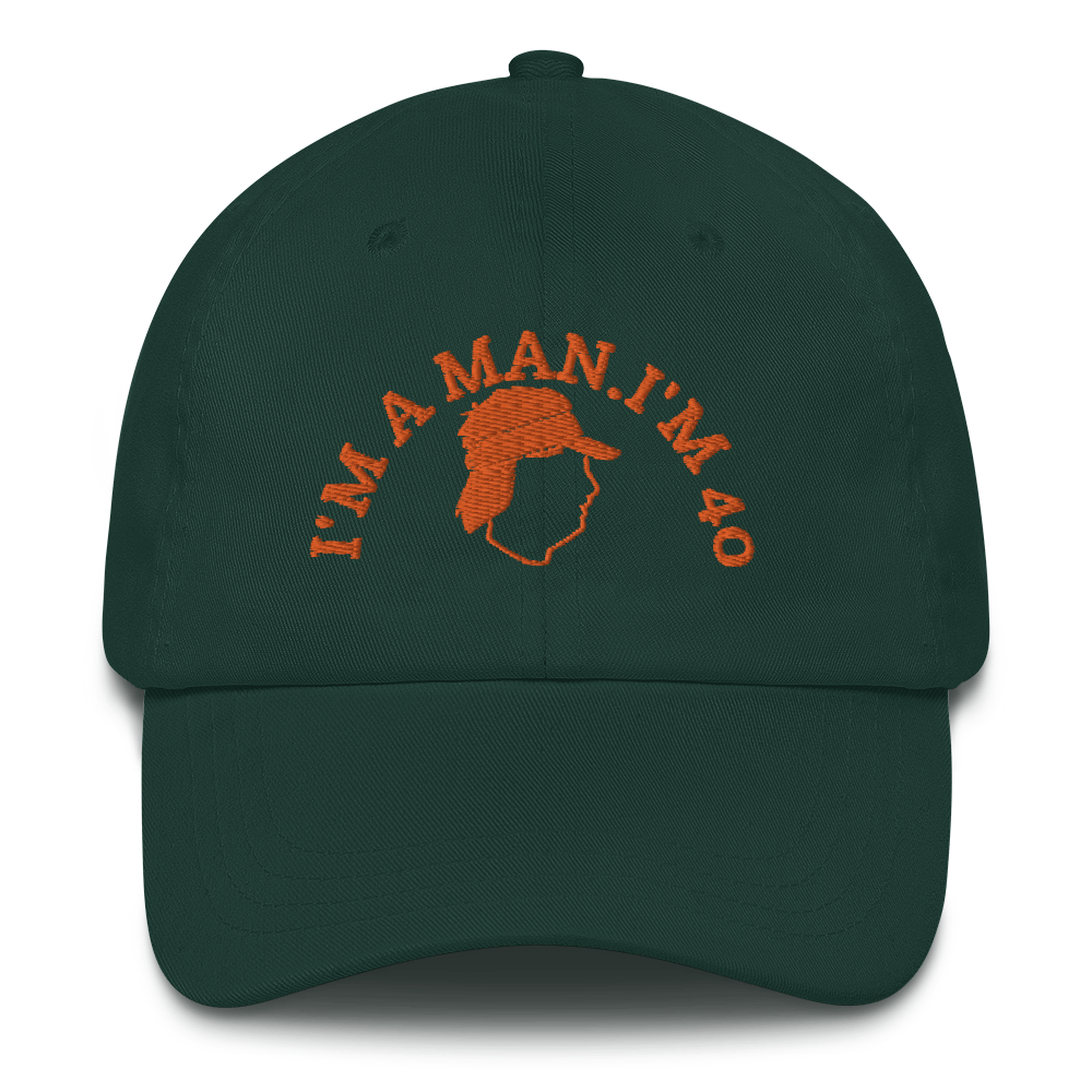 I'M A MAN! I'M 40! Hat / Mike Gundy Hat  / Dad hat