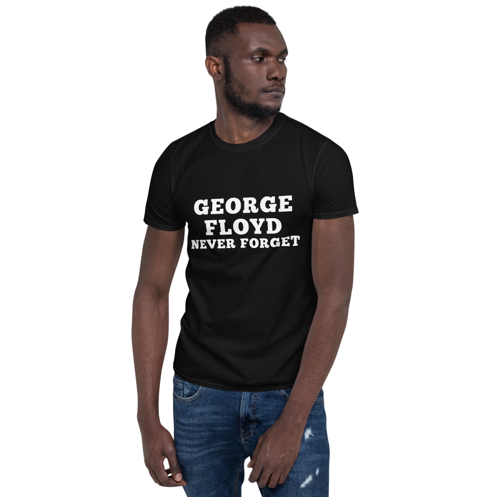 George floyd never forget t-shirt / George floyd t-shirt / Short-Sleeve Unisex T-Shirt