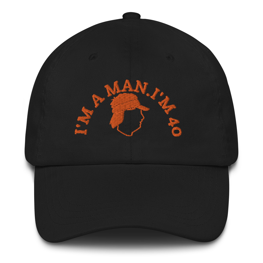 I'M A MAN! I'M 40! Hat / Mike Gundy Hat  / Dad hat