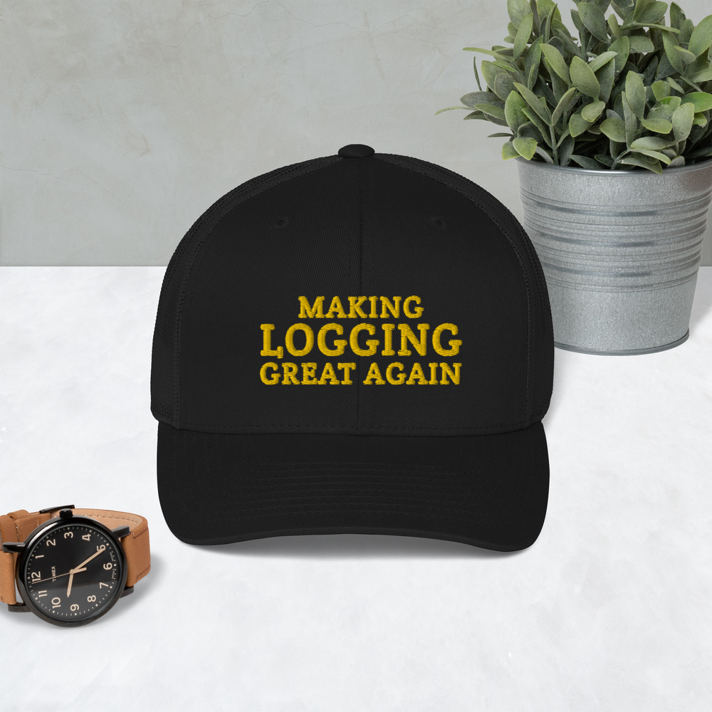 Making Logging Great Again hat / Trucker Cap