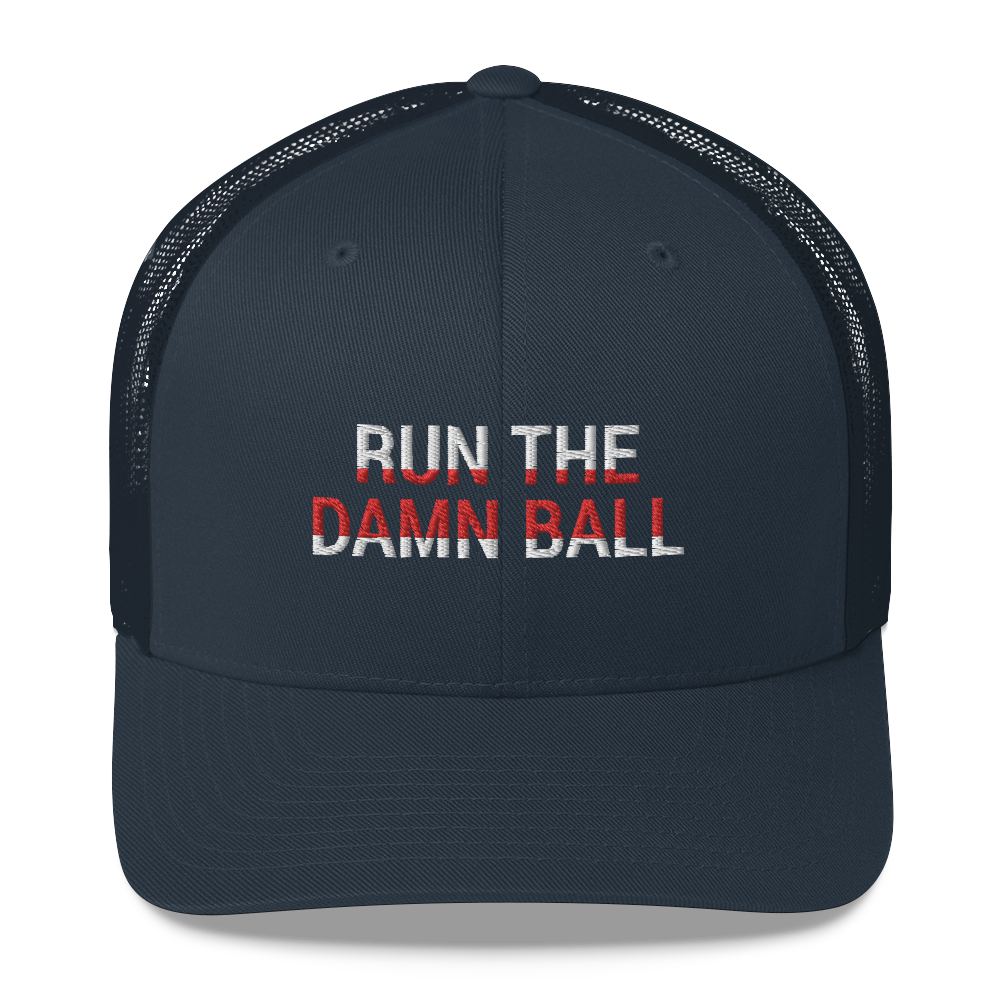 Run The Damn Ball Hat / Run The Damn Ball / Trucker Cap