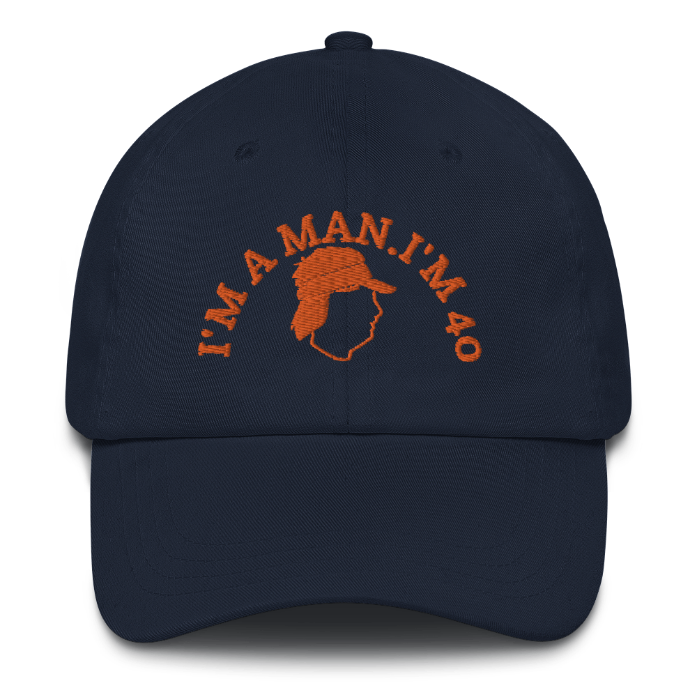 I'M A MAN! I'M 40! Hat / Mike Gundy Hat  / Dad hat