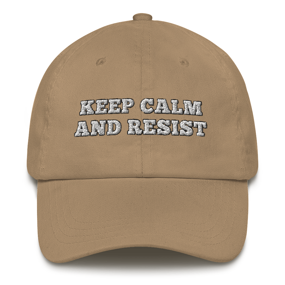 Keep calm and resist hat / Keep calm and resist / Dad hat