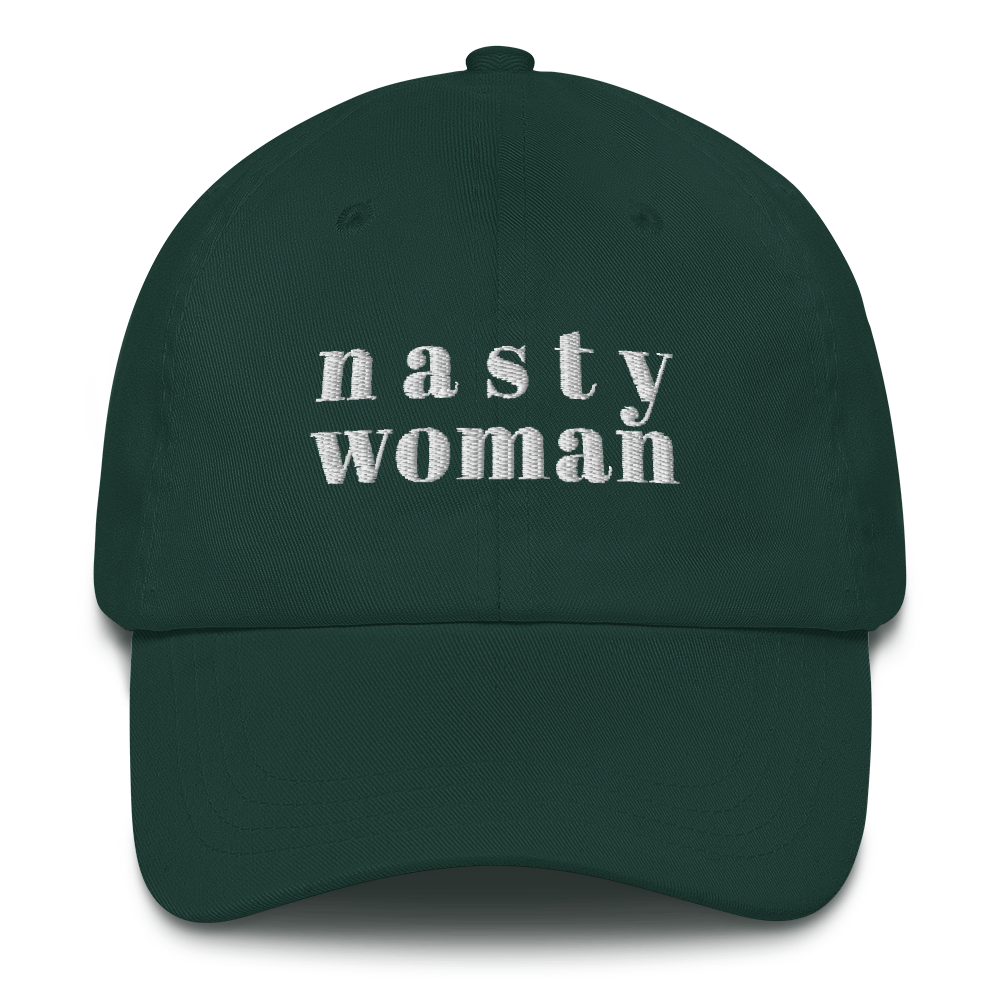 Nasty Woman Hat / Nasty Woman Dad Hat