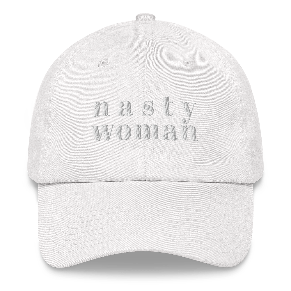 Nasty Woman Hat / Nasty Woman Dad Hat