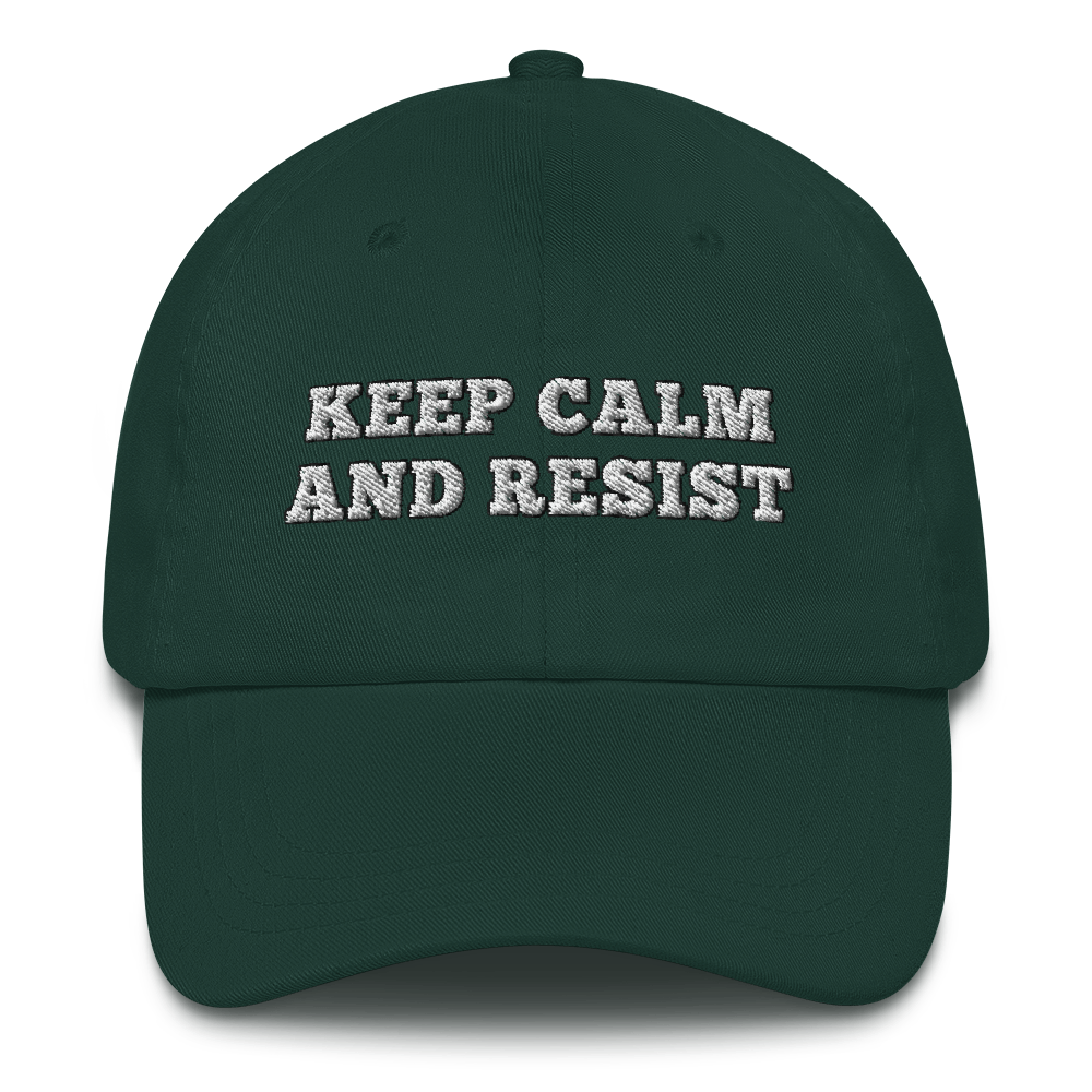 Keep calm and resist hat / Keep calm and resist / Dad hat