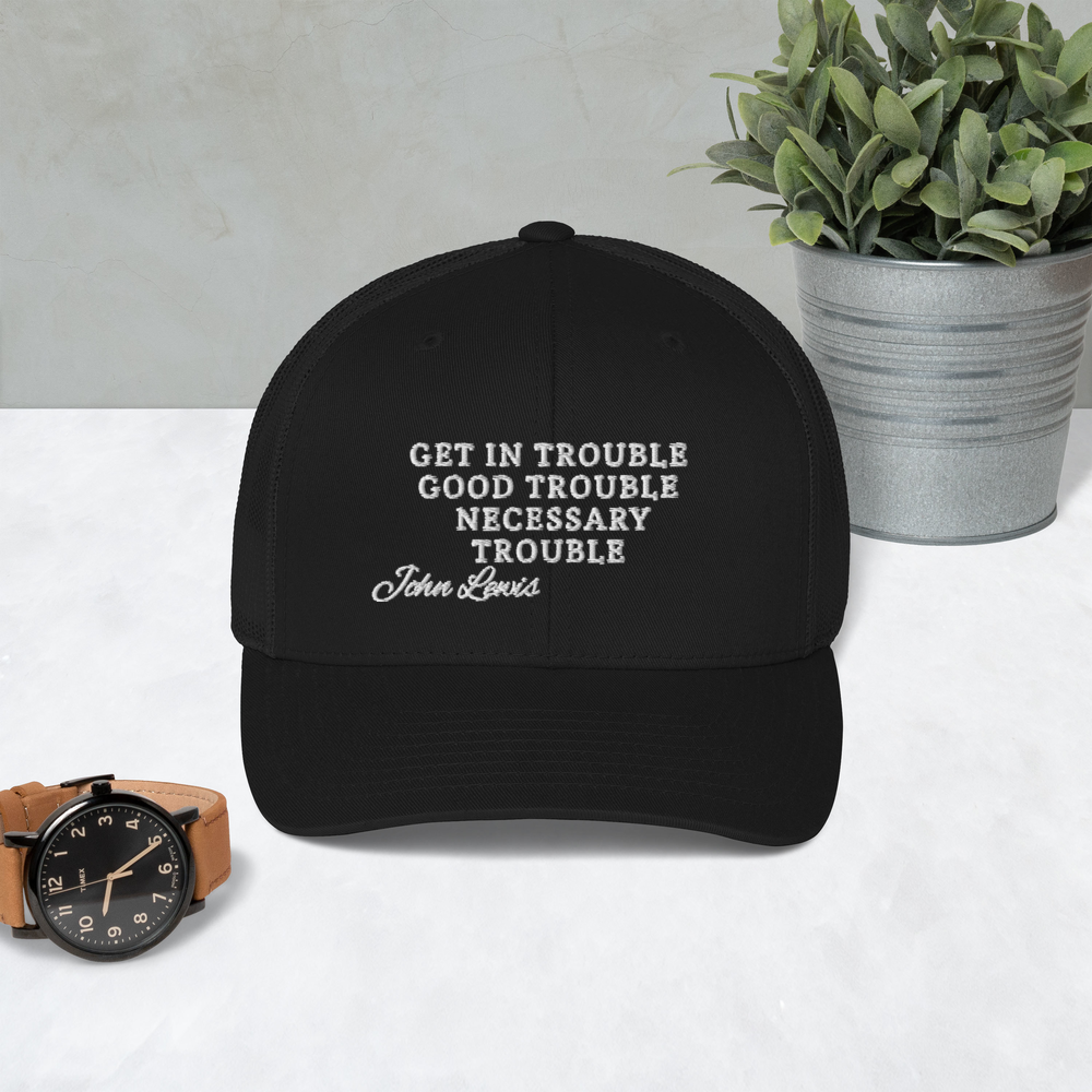 Good Trouble John Lewis Hat / Good Trouble Hat / John Lewis Trucker Cap