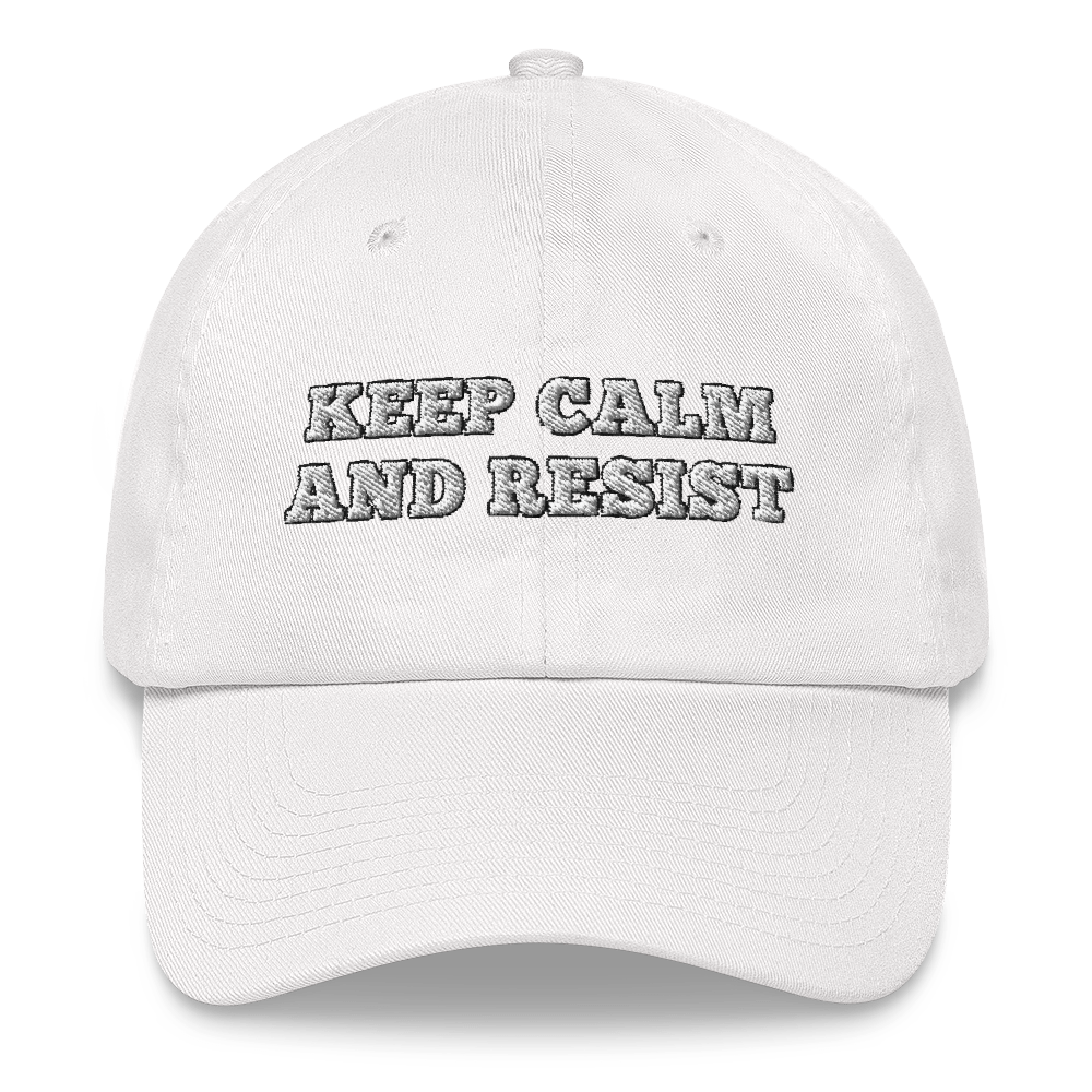 Keep calm and resist hat / Keep calm and resist / Dad hat