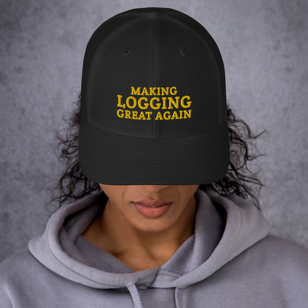 Making Logging Great Again hat / Trucker Cap