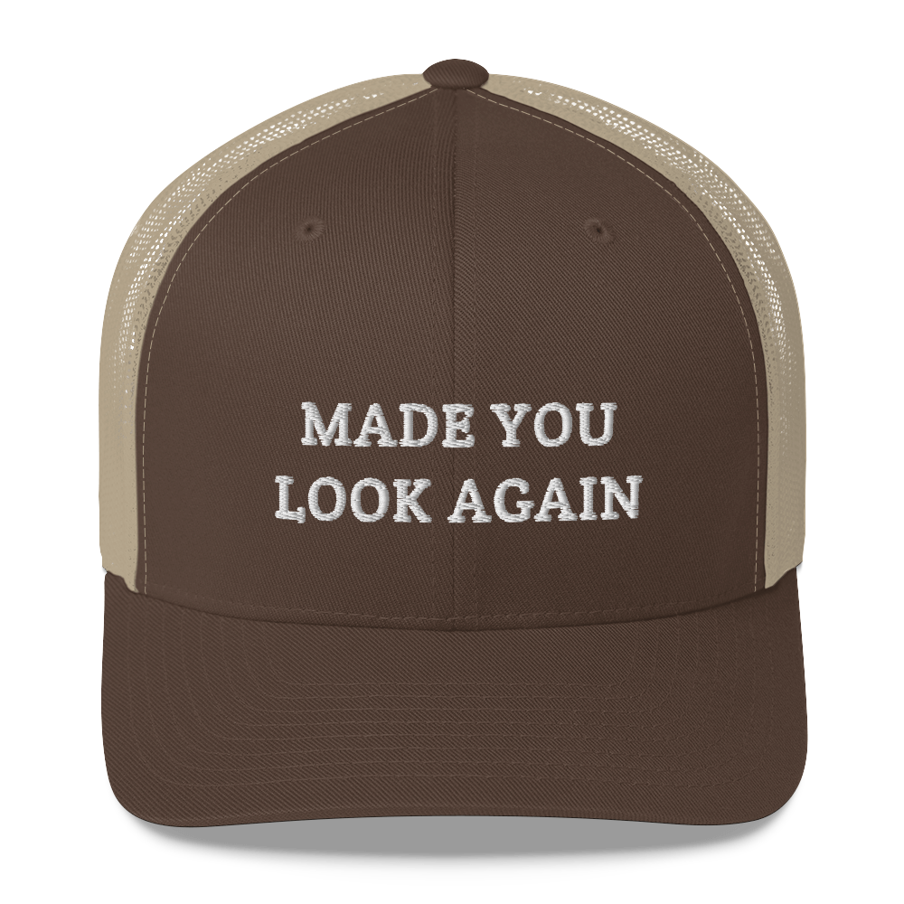 Made You Look Again Hat / Made You Look Again Trucker Cap