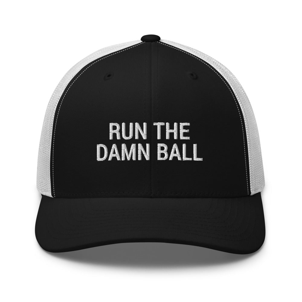 Run The Damn Ball Hat / Run The Damn Ball / Trucker Cap