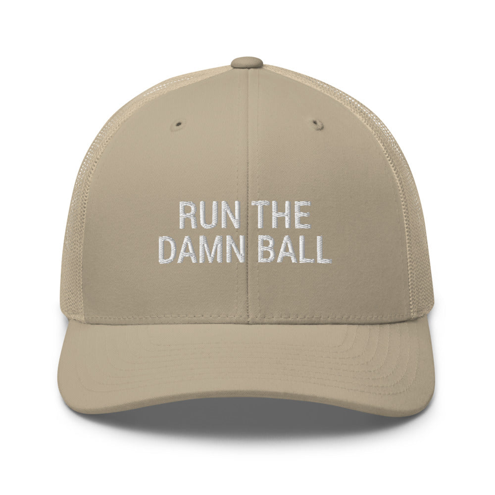 Run The Damn Ball Hat / Run The Damn Ball / Trucker Cap