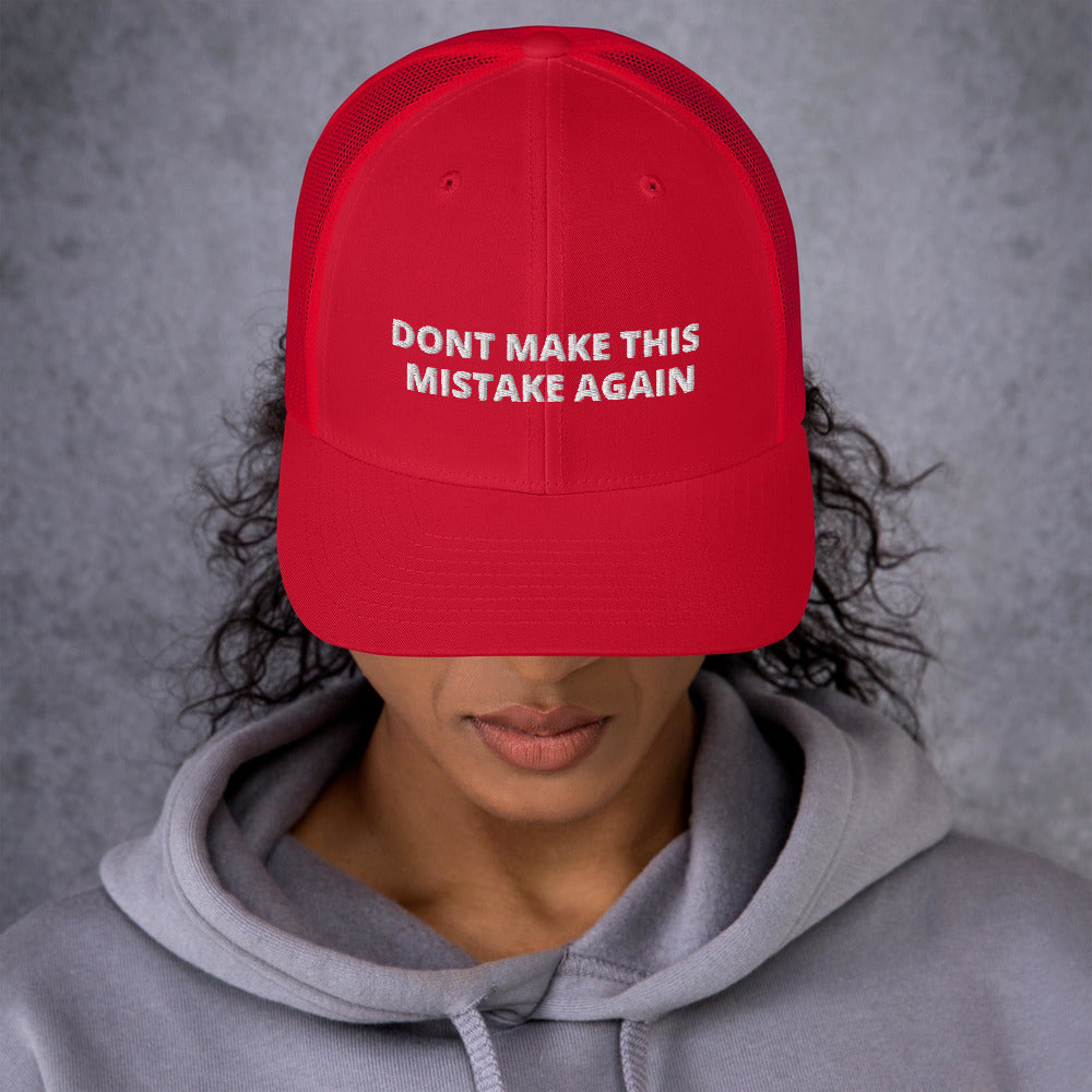 Dont Make This Mistake  Again hat / Trucker Cap