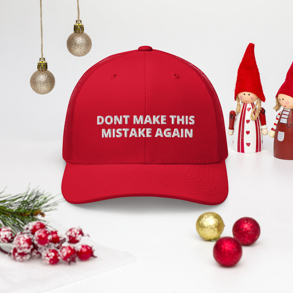 Dont Make This Mistake  Again hat / Trucker Cap