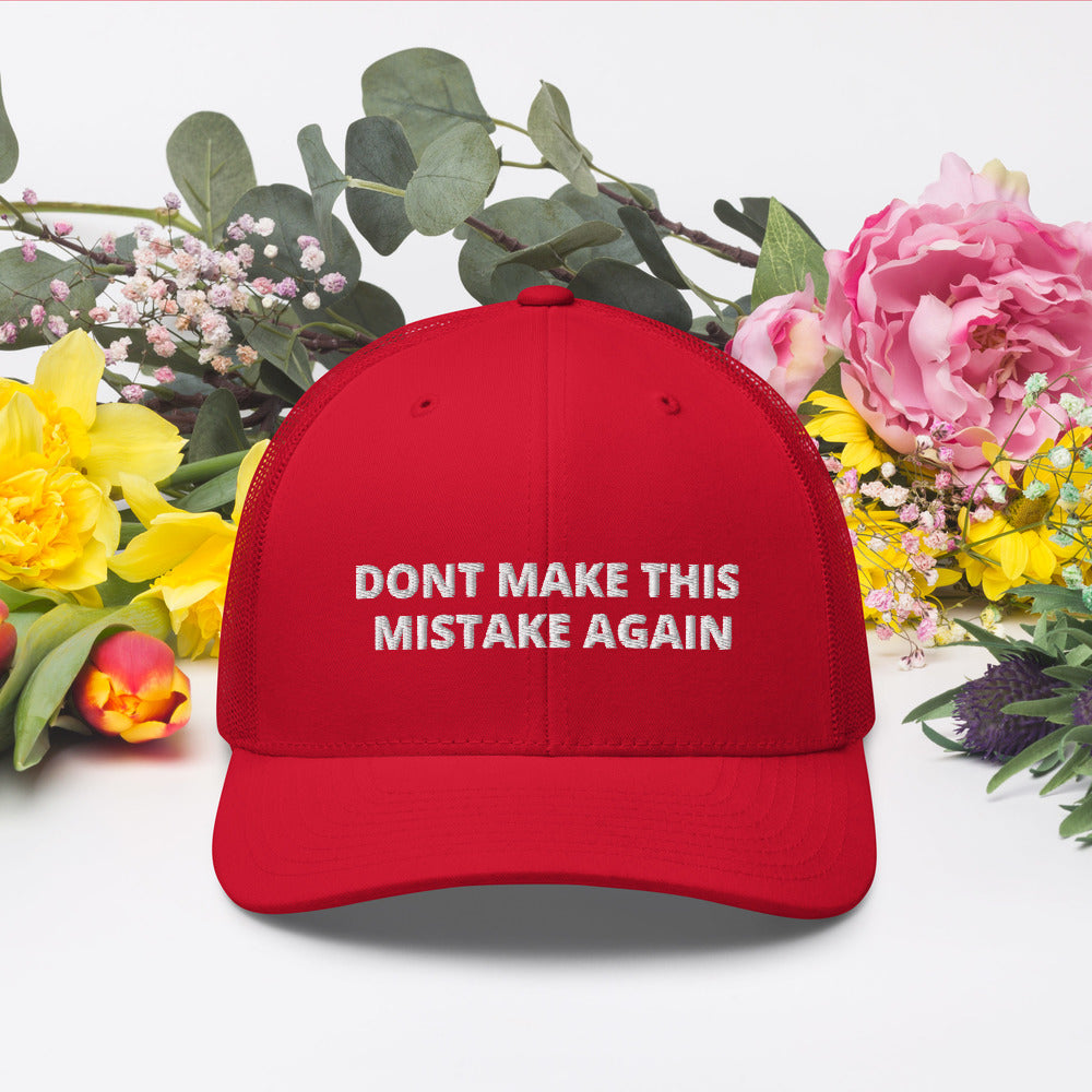 Dont Make This Mistake  Again hat / Trucker Cap