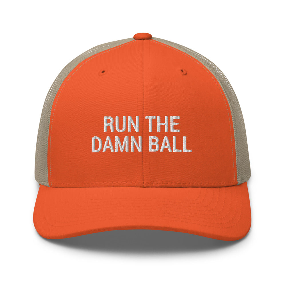 Run The Damn Ball Hat / Run The Damn Ball / Trucker Cap