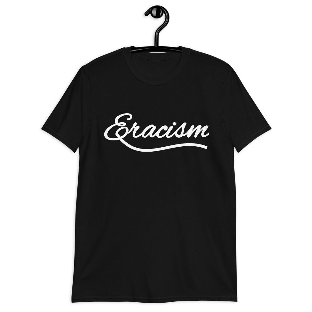 Eracism T-shirt / Eracism Short-Sleeve Unisex T-Shirt